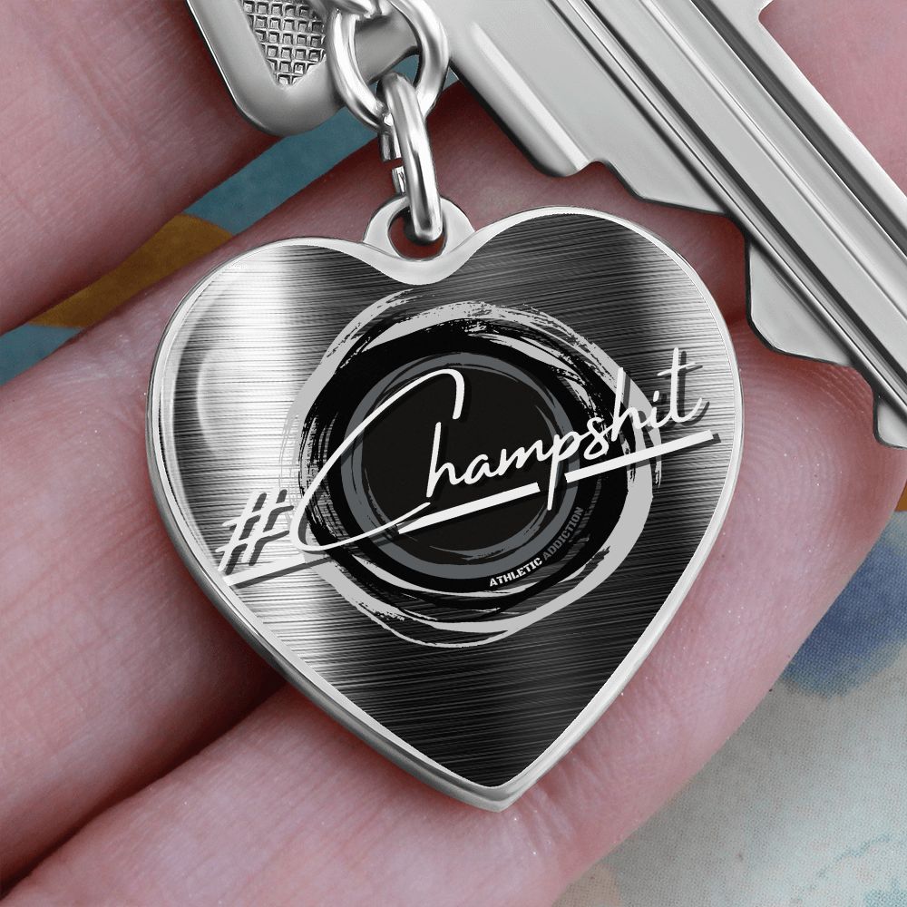 '#ChampShit' Heart Keychain **Excellent Gift Idea**