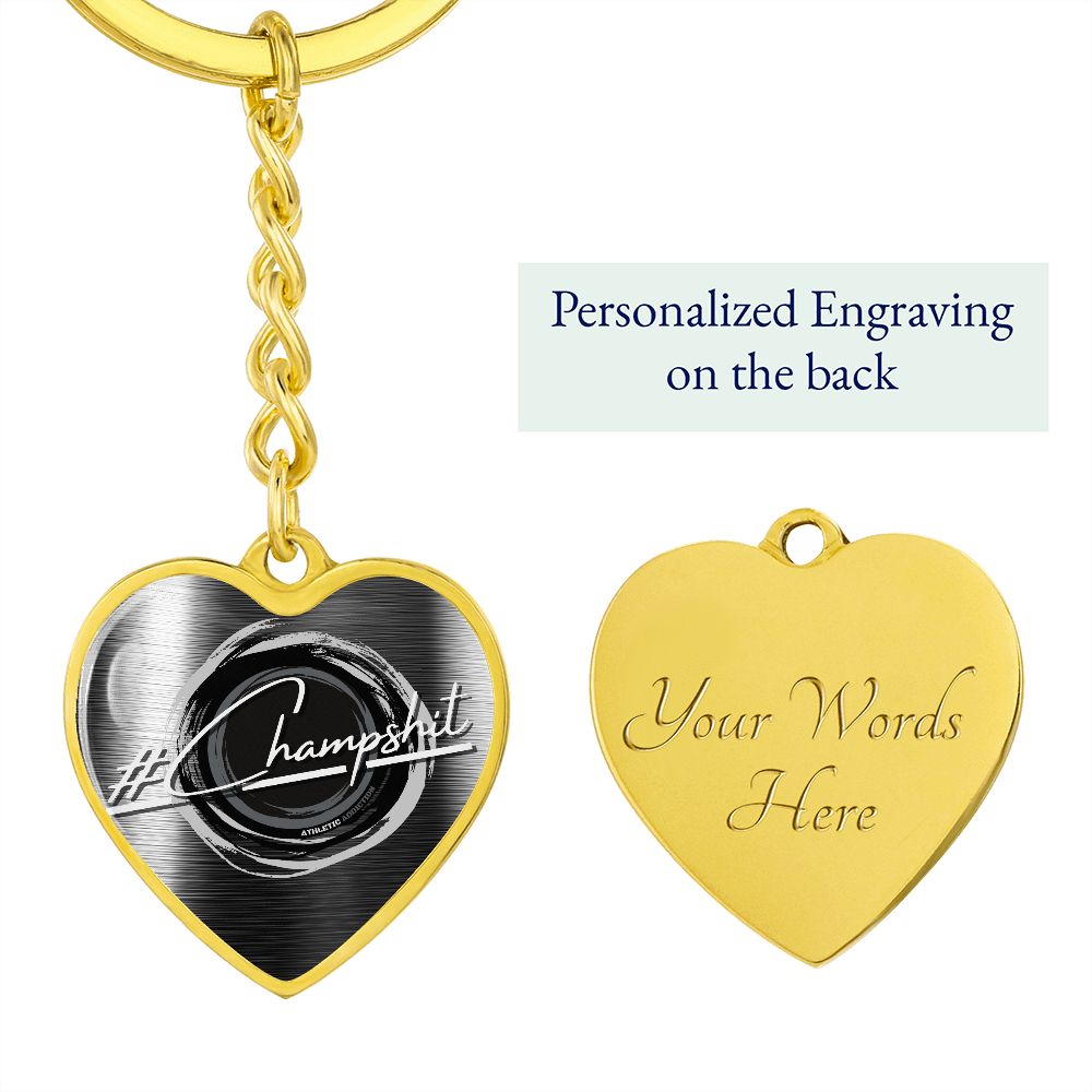 '#ChampShit' Heart Keychain **Excellent Gift Idea**